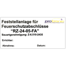 Etikett Feststellanlage RZ-24-FA Bauartgenehmigung Z-6.500-2435